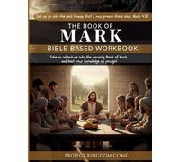 The Book of Mark I Kids Workbook to Help Children Study and Understand the Bible I Biblical quizzes for kids ages 9 and above: Bible-Base Workbook, ... For Kids About God, Children's Basic Concepts