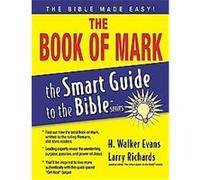 The Book of Mark, The Smart Guide to the Bible Series Walker Evens (Auteur)