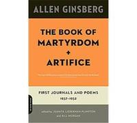 The Book of Martyrdom and Artifice Allen Ginsberg (Auteur)