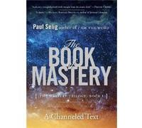 The Book of Mastery: The Mastery Trilogy: Book I