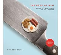The Book of Mini: Inside the Big World of Tiny Things