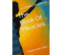 The Book Of Miracles, Colorful with Personal Photos: Hope never dies