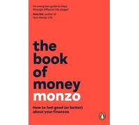 The Book of Money How to feel good (or better) about your finances - Monzo - Penguin - ebook (ePub) - Livre