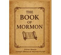 The Book of Mormon: An Inspiring Nineteenth-Century Testament Exploring Ancient American Prophets and Sacred Teachings