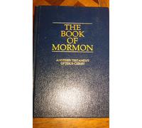 The Book of Mormon, Another Testament of Jesus Christ (An Account Written by the Hand of Mormon)