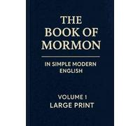 The Book of Mormon In Simple Modern English: LARGE PRINT: Volume 1