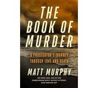 The Book of Murder: A Prosecutor's Journey Through Love and Death