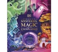 The Book of Mysteries Magic and the Unexplained by Tamara Macfarlane Tamara Macfarlane (Auteur)
