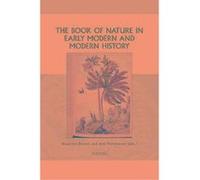 The Book of Nature in Early Modern and Modern History, Groningen Studies in Cultural Change Klass Van Berkel (Auteur)