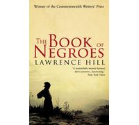 The book of negroes Lawrence Hill (Auteur)