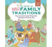 The Book of New Family Traditions (Revised and Updated): How to Create Great Rituals for Holidays and Every Day