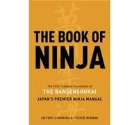 The Book of Ninja by Yoshie Minami Antony Cummins, Minami Ma, Yoshie (Auteur)