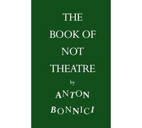 The Book of Not Theatre