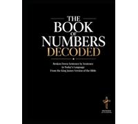 The Book of Numbers Decoded: Broken Down Sentence by Sentence in Today's Language | A Guide to Understanding the King James Version of the Bible