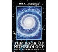 The Book of Numerology: Taking a Count of Your Life