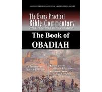 The Book of Obadiah: The Evans Practical Bible Commentary