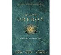 The Book of Oberon: A Sourcebook of Elizabethan Magic