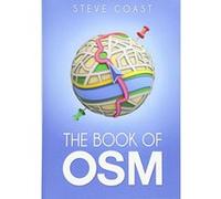 The Book of OSM - [Version Originale] Mr Steve Coast (Auteur)