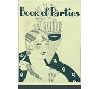 The Book of Parties: A 1920s Window Into Holiday Fun: A 1920s Window Into Fun