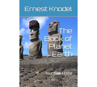 The Book of Planet Earth: Your Blue Home