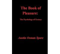 The Book of Pleasure: The Psychology of Ecstasy