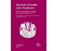 The Book of Pontiffs Translated with commentary by Jr Raymond Davis (Auteur)