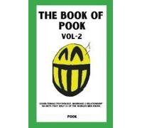The Book Of Pook-Learn Female Psychology, Marriage & Relationship Secrets That Only 1% Of The Worlds Men Know. (Volume-2)