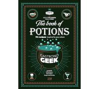 Gastronogeek – The Book of Potions – Titan Books
