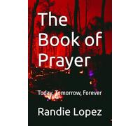 The Book of Prayer: Today, Tomorrow, Forever