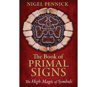 Le livre des signes primordiaux – La haute magie des symboles