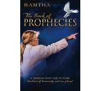 THE BOOK OF PROPHECIES: A Window into the Future Timelines of Humanity and Our Planet