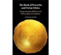 The Book Of Proverbs And Virtue Ethics