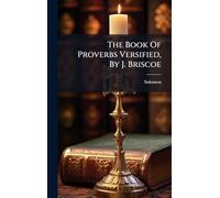 The Book Of Proverbs Versified, By J. Briscoe