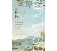 The Book of Psalms A Transparent Translation for Daily Meditation - James Hamilton Jr. - Baker publishing group - ebook (ePub) - Livre