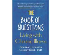 The Book of Questions: Living with Chronic Illness: Living with Chronic Illness