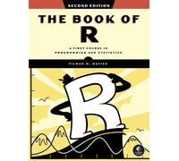 The Book of R, 2nd Edition A First Course in Programming and Statistics - Tilman M. Davies - No Starch Press - ebook (ePub) - Livre