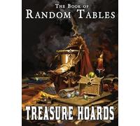 The Book of Random Tables: Treasure Hoards: D100, D20, D10 Random Tables for Fantasy Tabletop Role-Playing Games