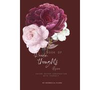 The Book Of Random Thoughts By Me: Having Deeper Conversation With Yourself