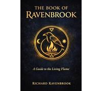 The Book of Ravenbrook: A Guide to the Living Flame