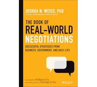 The Book of RealWorld Negotiations by Joshua N. George Mason University Weiss Joshua N. Weiss (Auteur)