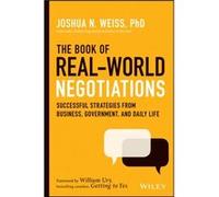 The Book of RealWorld Negotiations by Joshua N. George Mason University Weiss Joshua N. Weiss (Auteur)