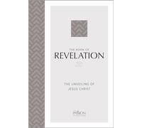 The Book of Revelation 2020 Edition: The Unveiling of Jesus Christ