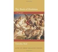 The Book of Revelation: A Biography (Lives of Great Religious Books) - [Version Originale] Inconnu (Auteur)
