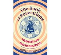 The Book of Revelations: Women and Their Secrets From the 1950s to the Present Day