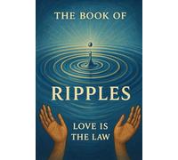 The Book of Ripples: Love Is The Law
