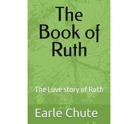 The Book of Ruth: The Love story of Ruth