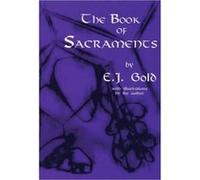 The Book of Sacraments by E. J. Gold E. J. Gold (Auteur)