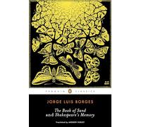 Jorge Luis Borges – The Book of Sand and Shakespeare's Memory – Penguin Classics