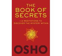 The Book of Secrets: 112 Meditations to Discover the Mystery Within by Osho (2010) Hardcover