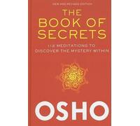 The Book of Secrets: 112 Meditations to Discover the Mystery Within by Osho NEUF